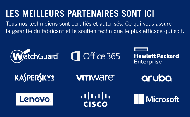 Partenaires : watchguard, Office 365, Hewlett Packard, Kaspersky, vmware, aruba, lenovo, cisco, microsoft